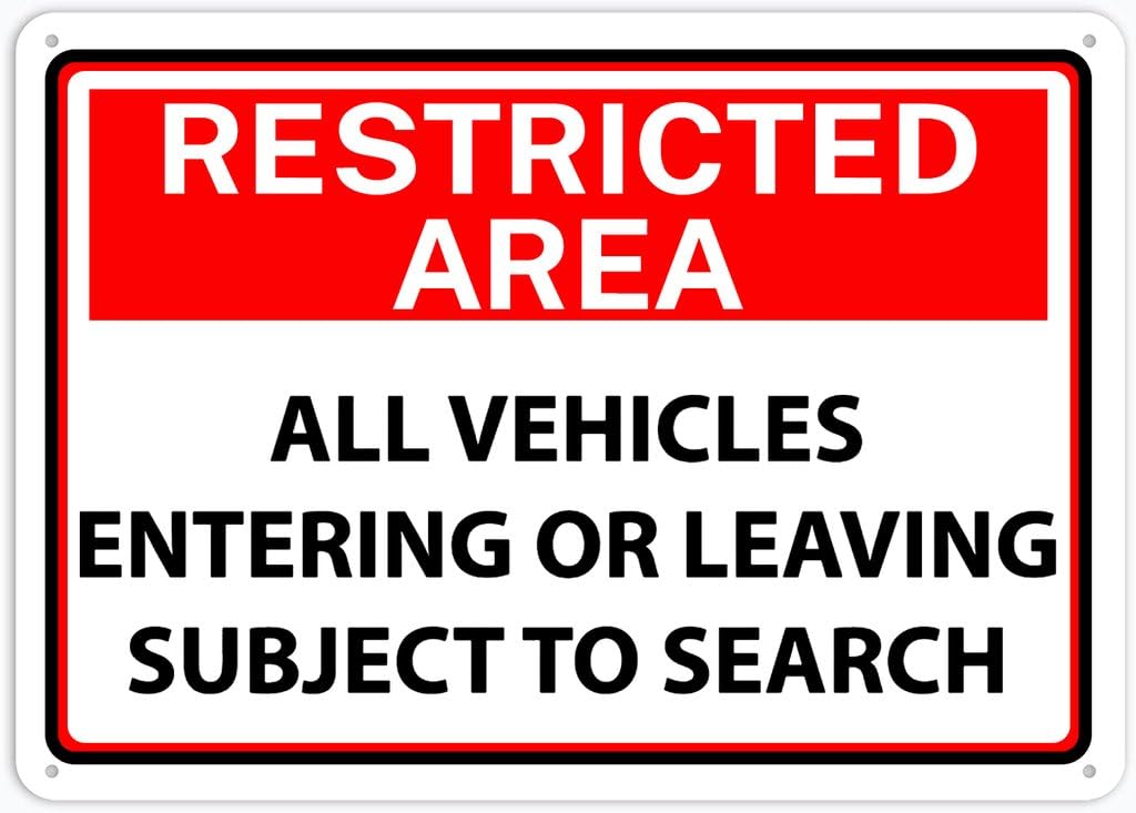 8"x12" Aluminum Metal Sign Plate - Restricted Area All Vehicles Entering/Leaving Subject To Search - Caution Warning Notice