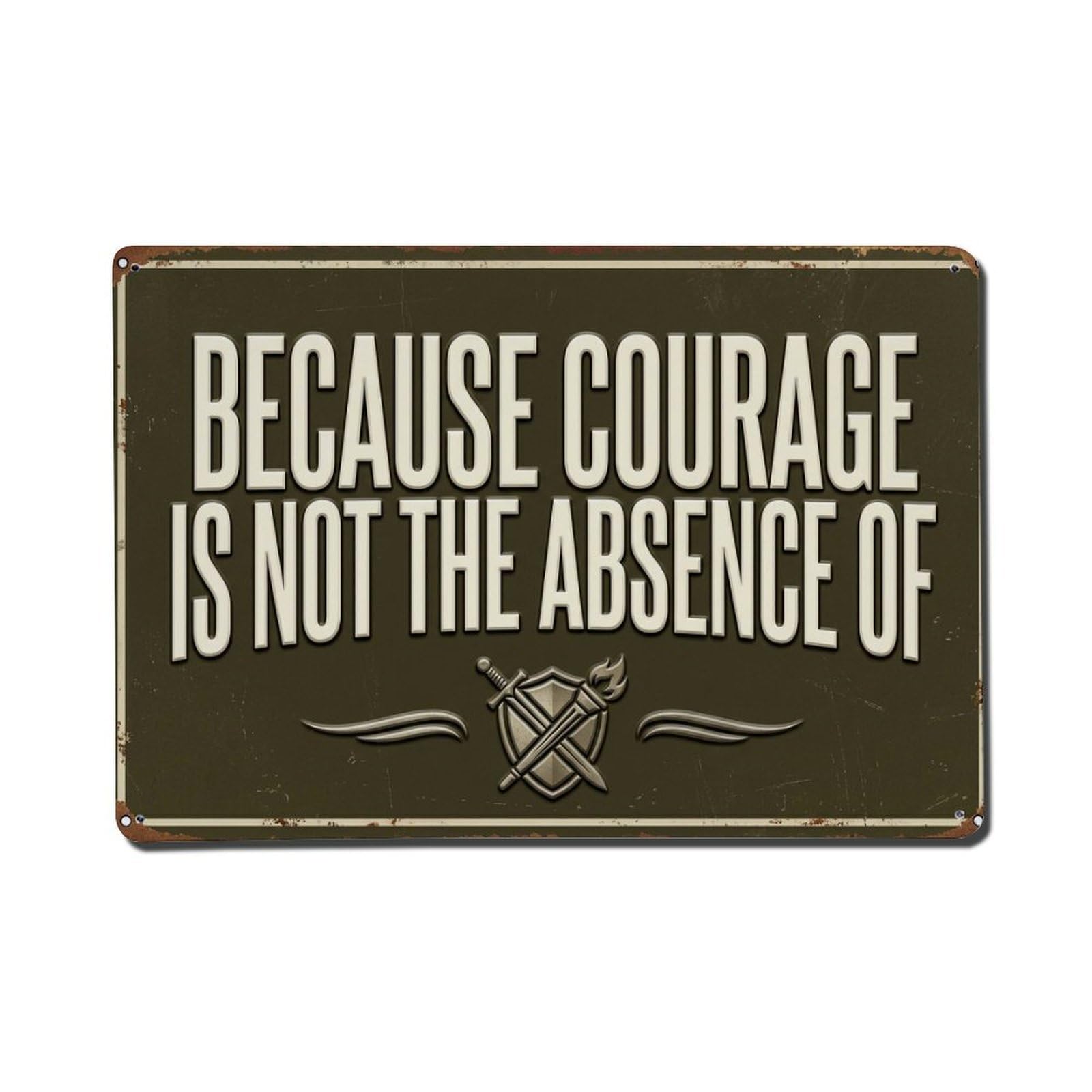 Courage Means Action Entrance Retro Motivational Slogans 1 Metal Tin Sign Plaque Wall Decor for Cafe, Club Bar, Office, Home Garden Metal Poster 8x12Inch