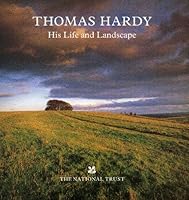 Thomas Hardy: His Life and Landscape 0707801230 Book Cover