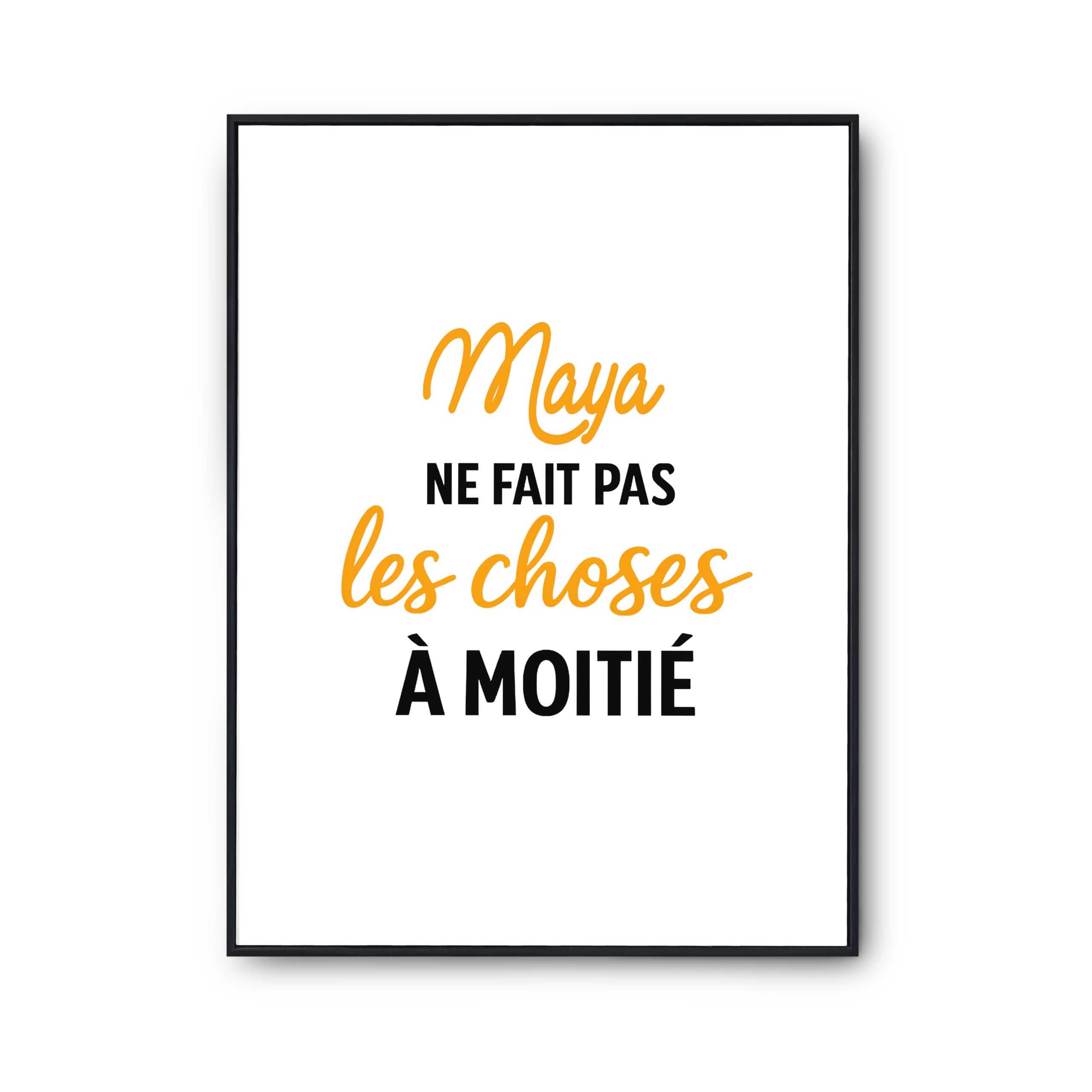 Affiche Maya rompre la monotonie murale poster citation - 6