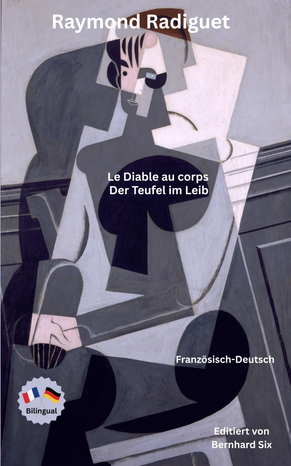Raymond Radiguet - Le Diable au corps - Der Teufel im Leib - Zweisprachig Französisch-Deutsch: Bilingualer Paralleltext