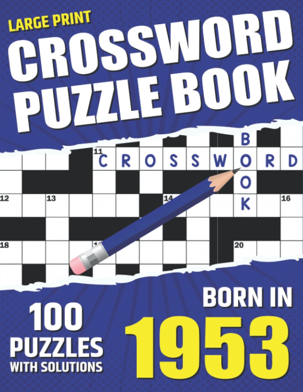 You Were Born In 1953: Crossword Puzzle Book: Adults Crossword Puzzle Logic Game Book For Seniors Men Women And All Puzzle Fans