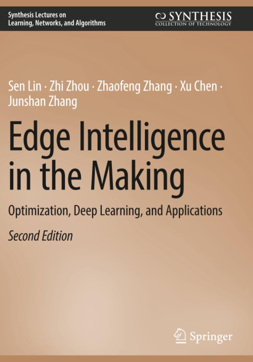 Edge Intelligence in the Making: Optimization, Deep Learning, and Applications (Synthesis Lectures on Learning, Networks, and Algorithms)
