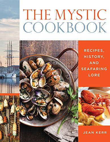 Télécharger The Mystic Cookbook: Recipes, History, and Seafaring Lore (English Edition) Francais PDF