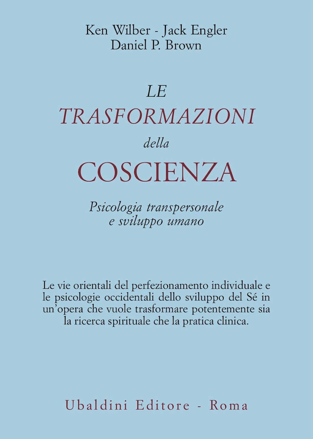 Le Trasformazioni Della Coscienza. Psicologia Transpersonale E Sviluppo Umano - 4