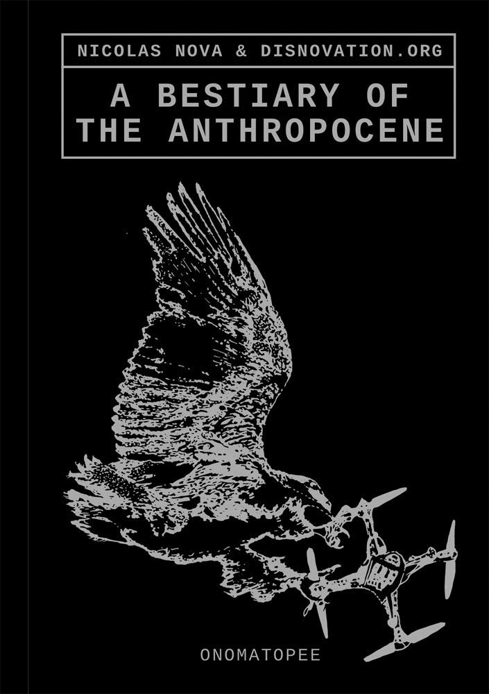 A Bestiary of the Anthropocene: Hybrid Plants, Animals, Minerals, Fungi, and Other Specimens