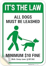 It's The Law All Dogs Must Be Leashed Michigan Sign, 10x7 Inches, 4 Mil Vinyl Decal Stickers Weather Resistant, Made in USA
