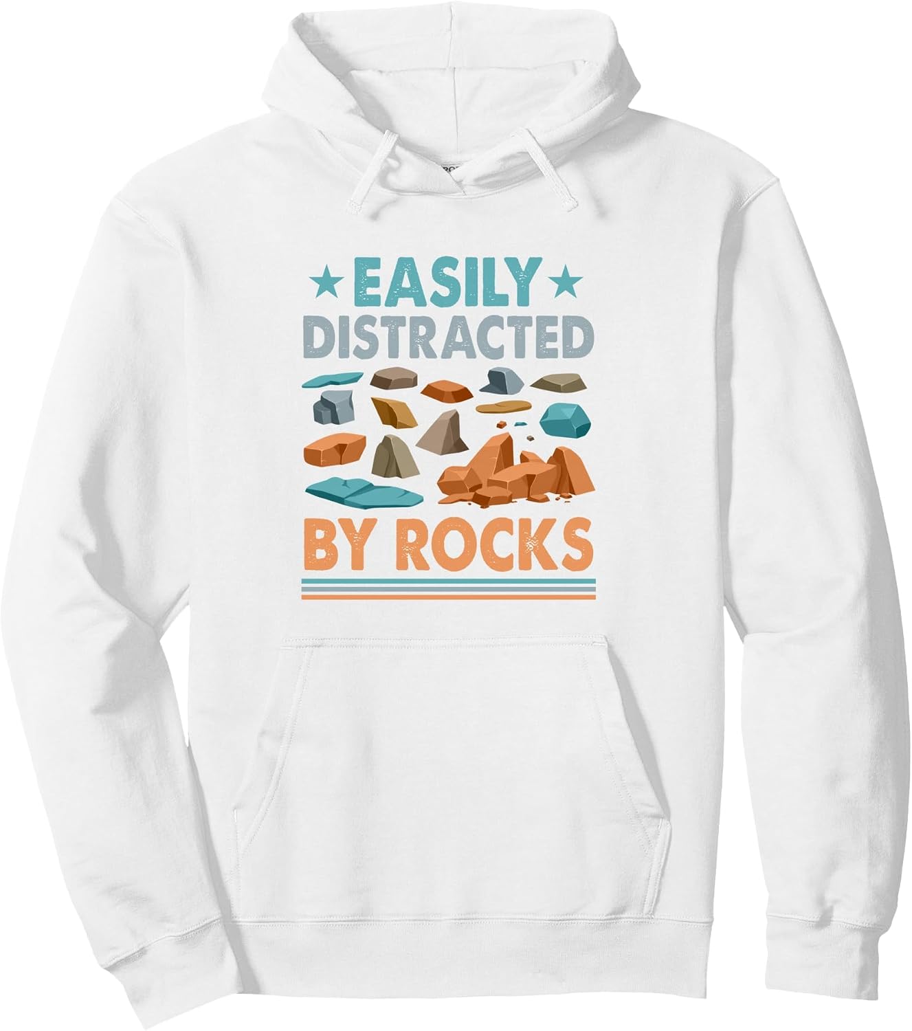 Easily Distracted By Rocks Pullover Hoodie