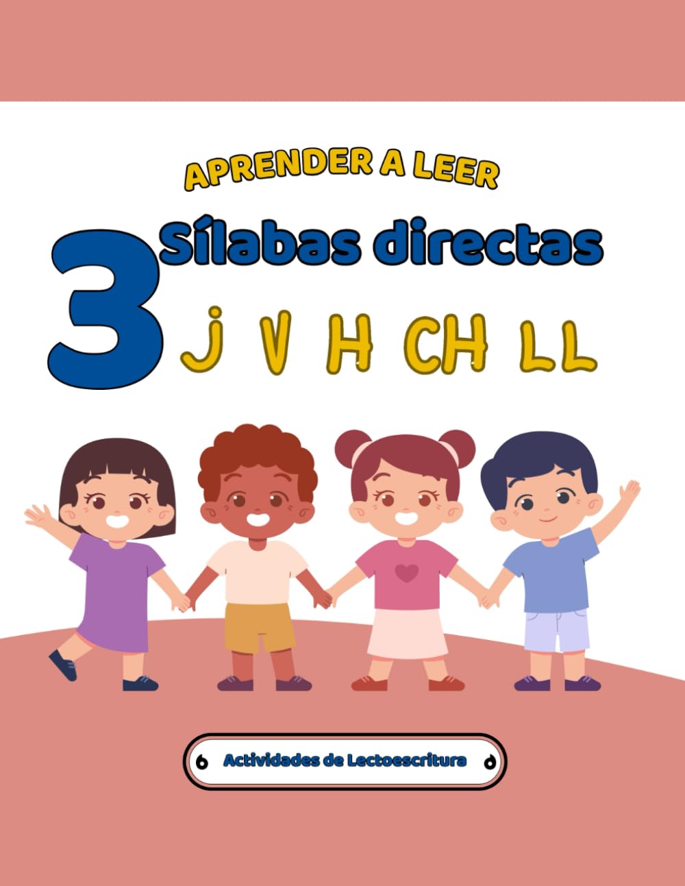 Mis Primeras Sílabas: J, V, H, CH y LL: Cuaderno de Lectoescritura Inicial con Actividades para Preescolar y Primaria: Trazado de Letras, ... Colorear (APRENDER A LEER – Sílabas directas)