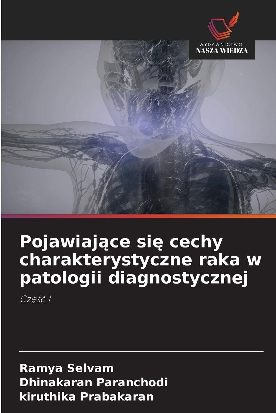 Pojawiaj¿ce si¿ cechy charakterystyczne raka w patologii diagnostycznej: Cz¿¿¿ 1