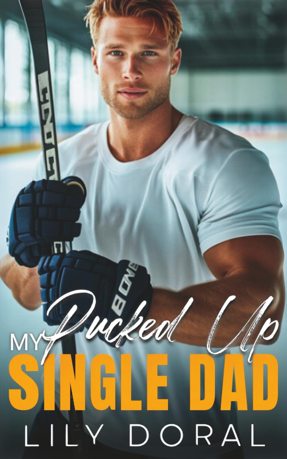 My Pucked Up Single Dad: An Off-Limits Nanny Hockey Romance (Detroit Acers Book 2)