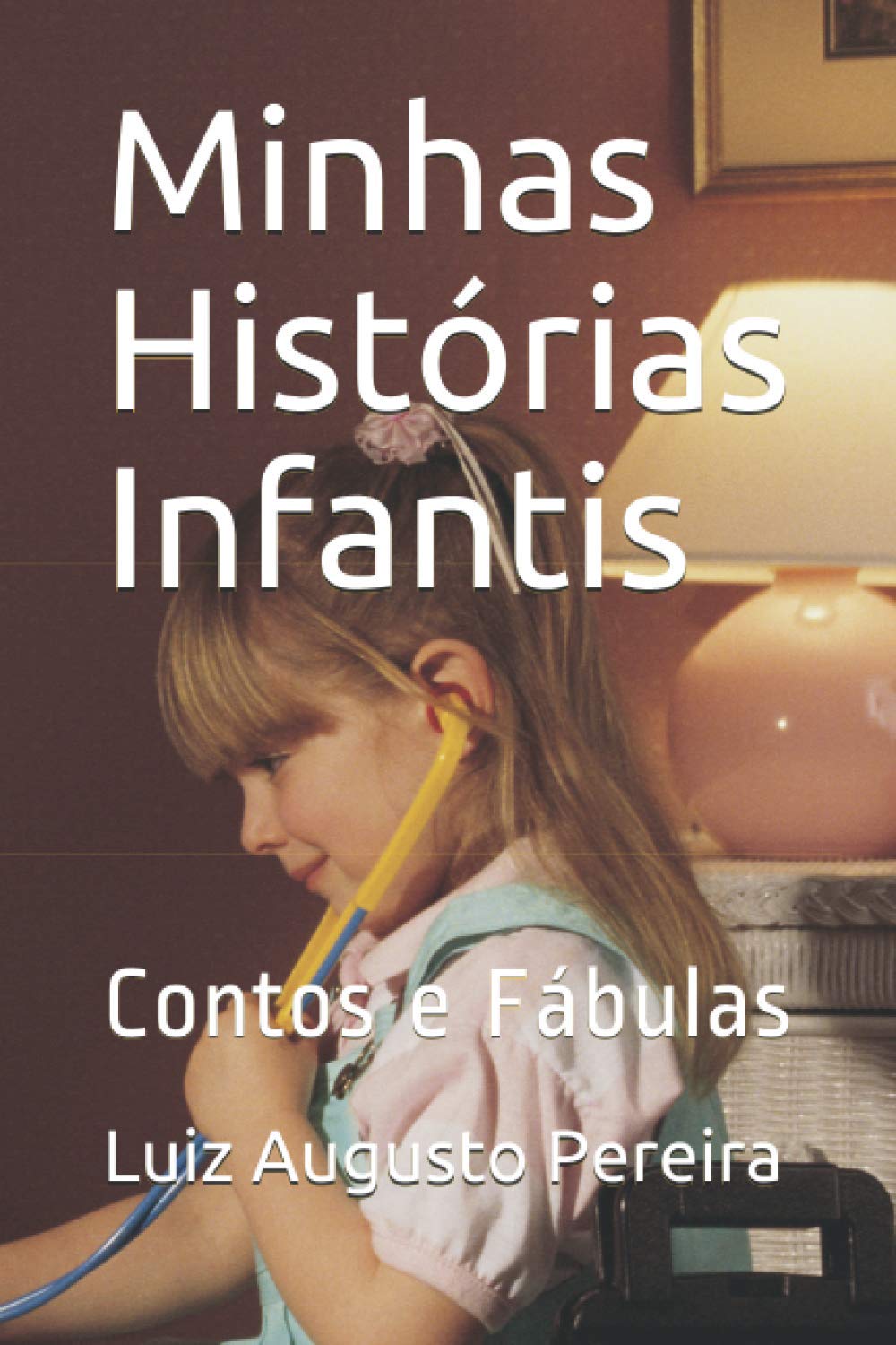 Minhas Histórias Infantis: Contos e Fábulas
