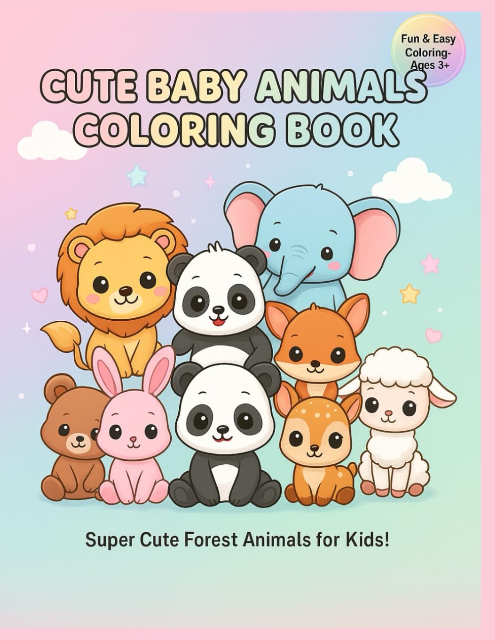 Cute Baby Animals - Coloring Book: Super Cute Forest Animals for Kids