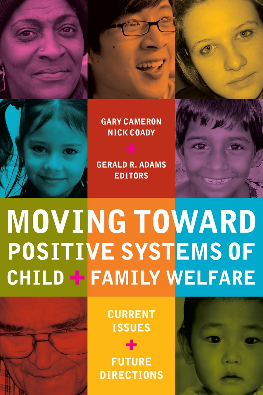 Moving Toward Positive Systems of Child and Family Welfare Current