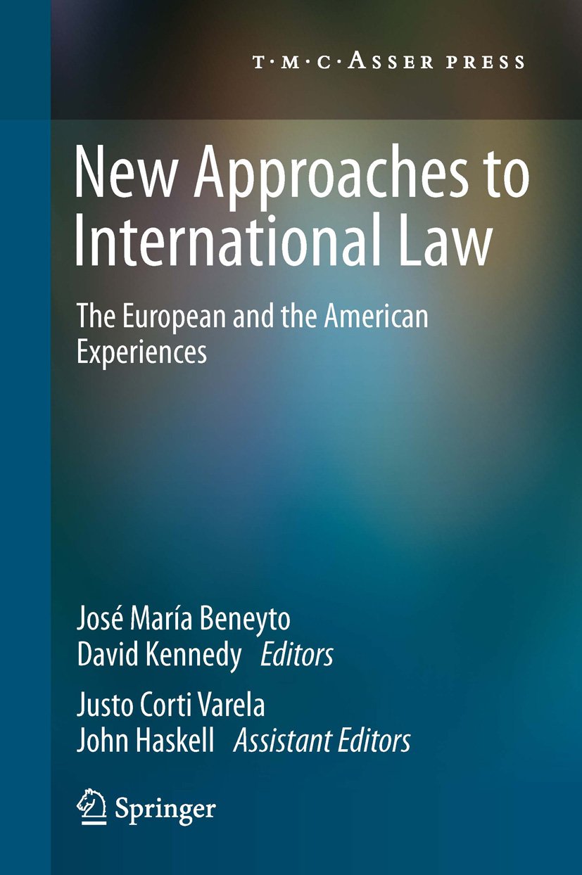 New Approaches to International Law: The European and the American Experiences (English Edition)