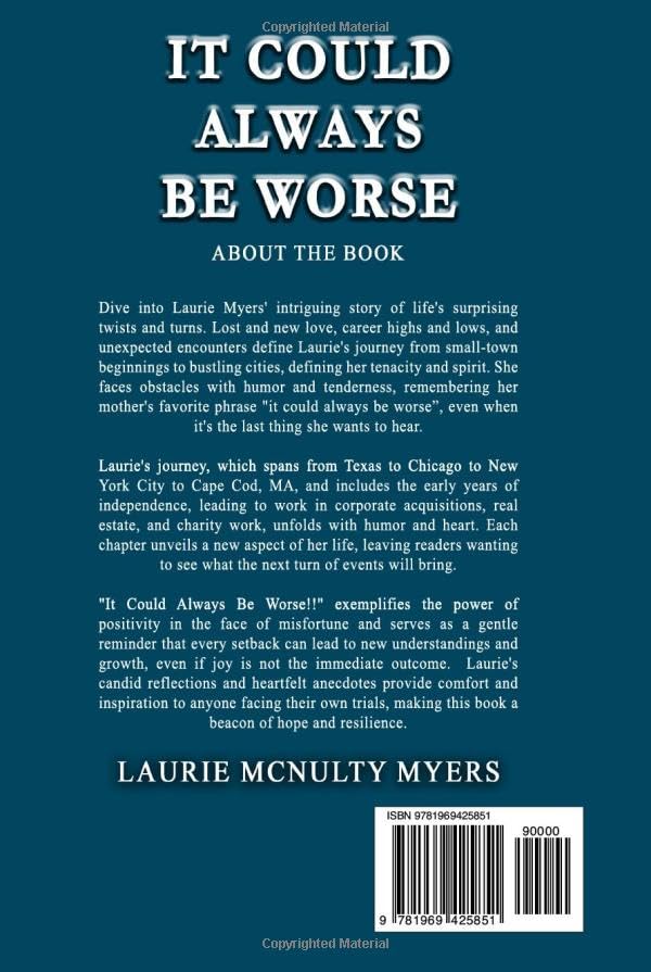 It Could Always Be Worse: A Memoir of The Resilient Journey of Overcoming Life’s Adversities With Hope and Positivity