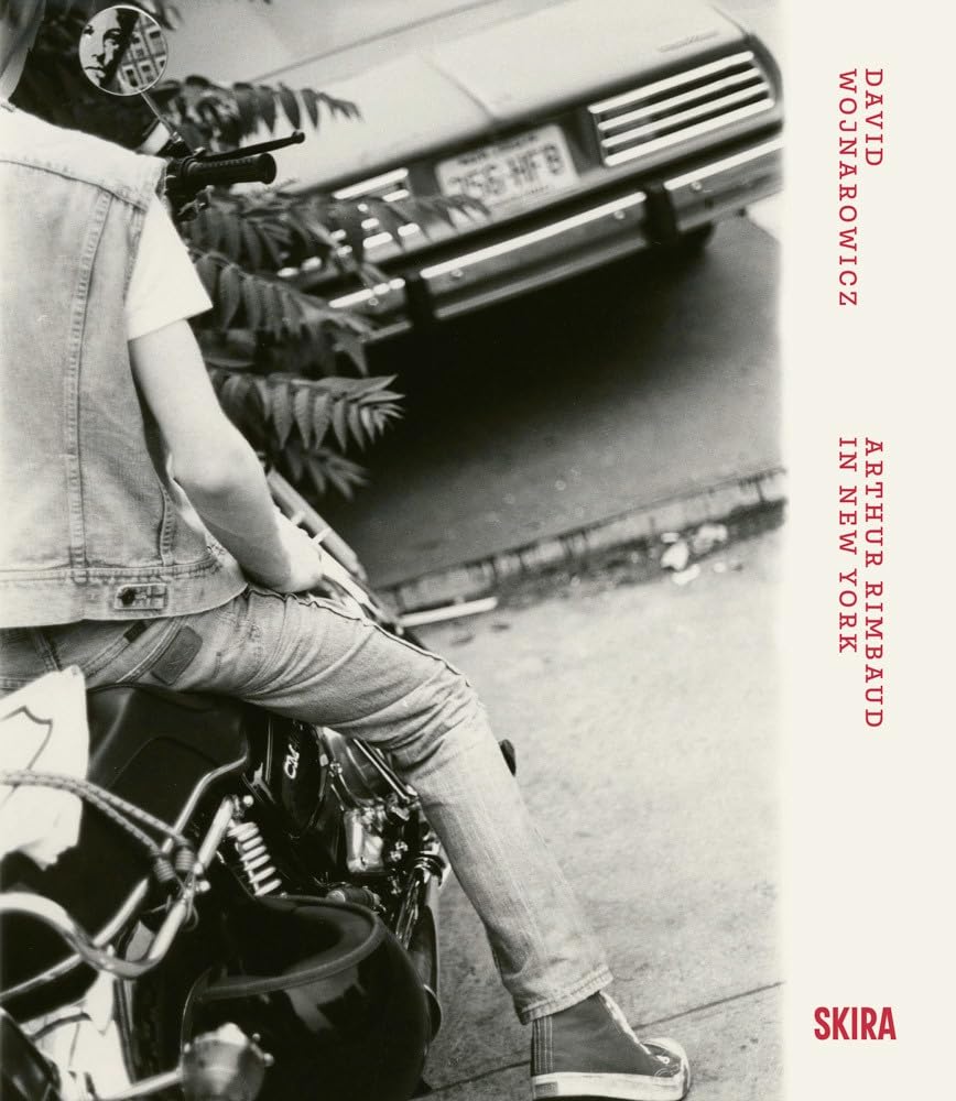 David Wojnarowicz : Arthur Rimbaud in New York