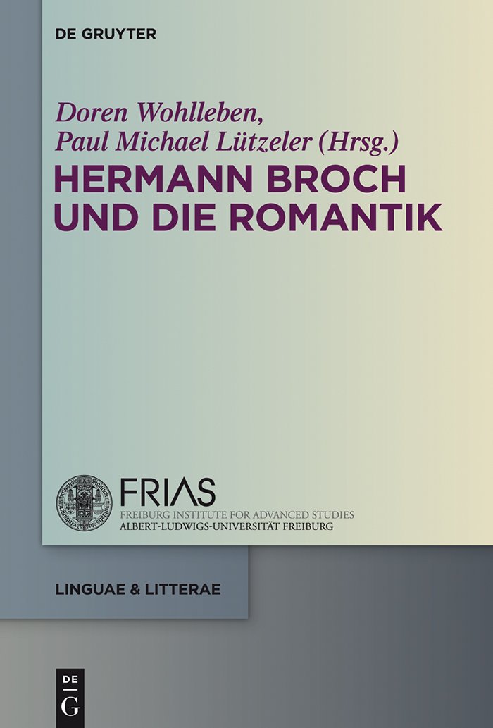 Hermann Broch und die Romantik (linguae & litterae 34)