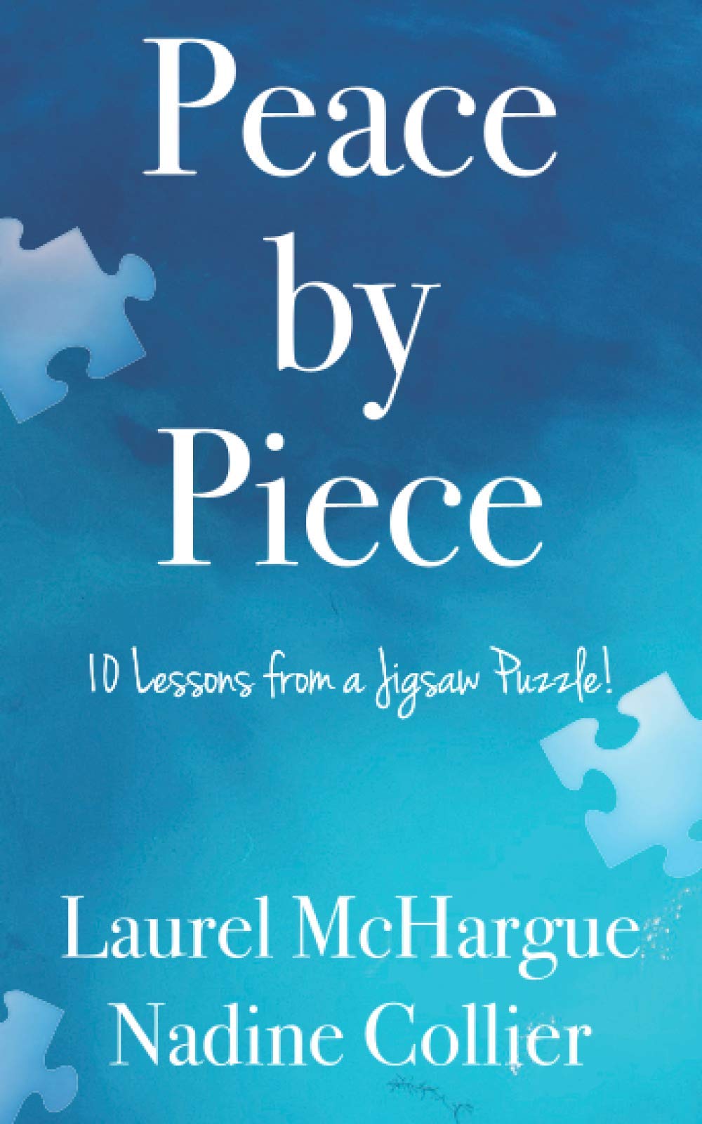 Peace by Piece: 10 Lessons from a Jigsaw Puzzle!