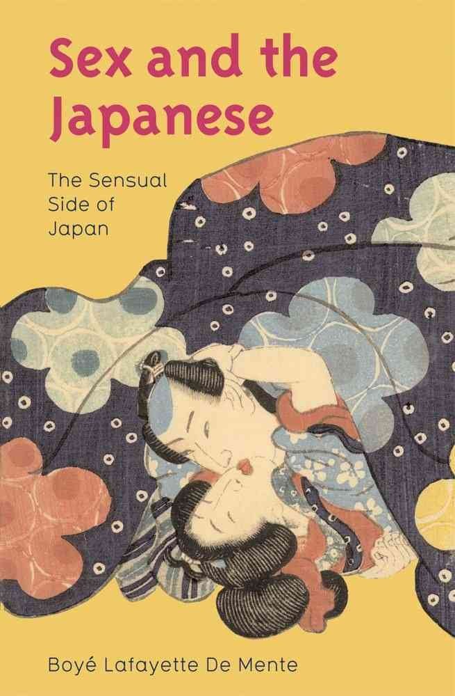Buy Sex And the Japanese: The Sensual Side of Japan — BookShops.in