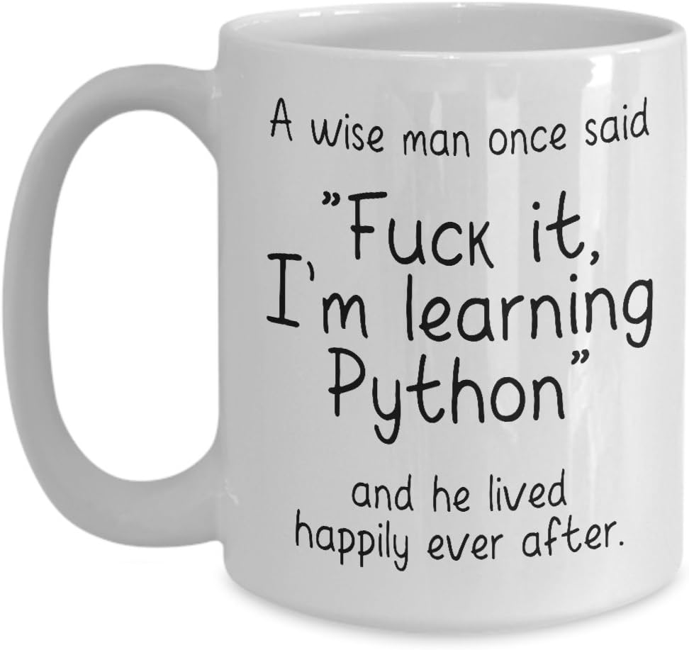 Amazon.com: Evion Store Python Programmer Mug A Wise Man Once Said Fck ...