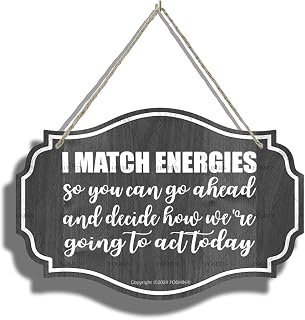 Hanging Wood Sign I Match Energies So You Decide How We Act Today Sign Wood 12"X 8" Home Wall Decor Wood Signs Wood Wall Art