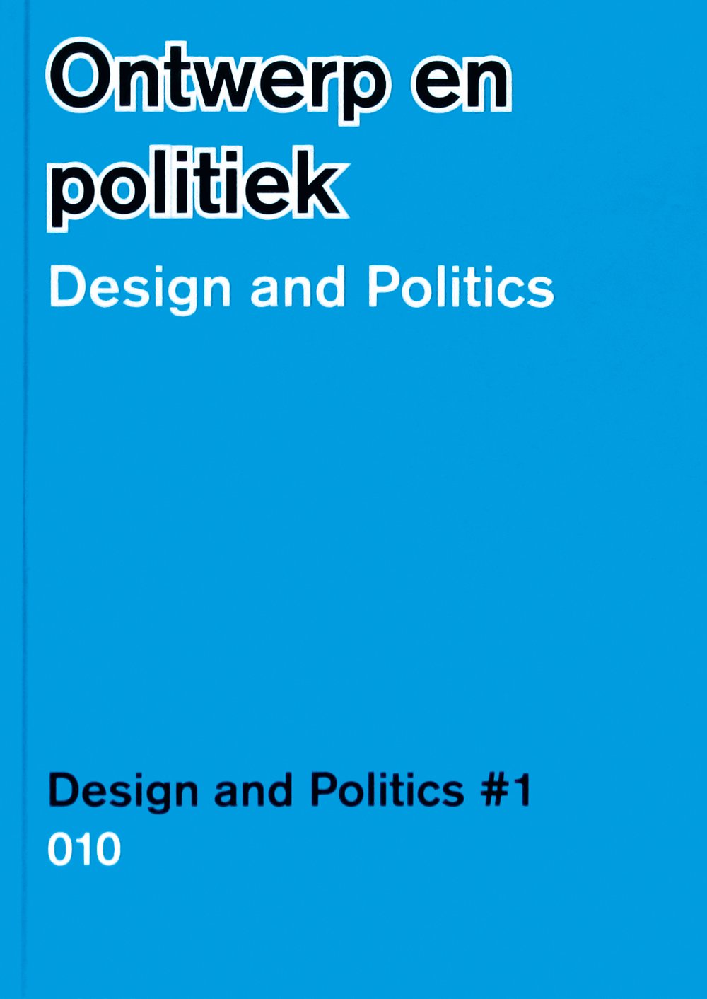 Design and Politics No. 1 comprendre les stratégies graphiques des institutions
