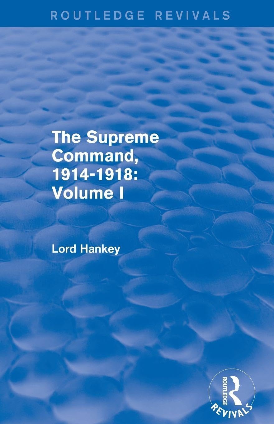 Supreme Command, 1914-1918 (Routledge Revivals)
