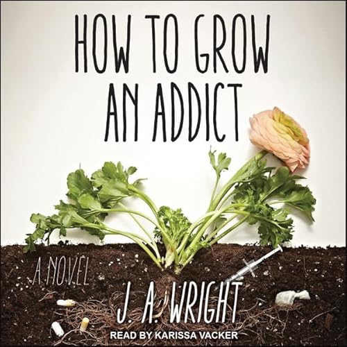 How to Grow an Addict copertina