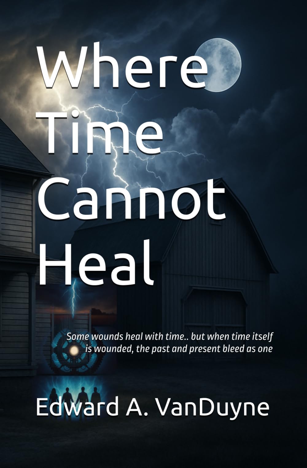 Where Time Cannot Heal