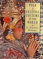 Folk and Festival Costumes of the World 0713463414 Book Cover