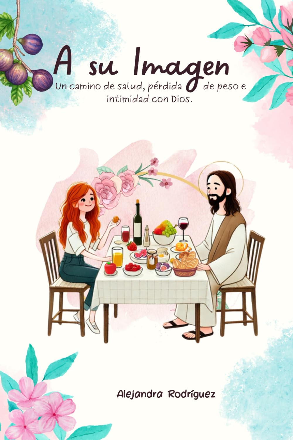 A Su Imagen: Un camino de salud, pérdida de peso e intimidad con Dios      Paperback – Large Print, November 11, 2025