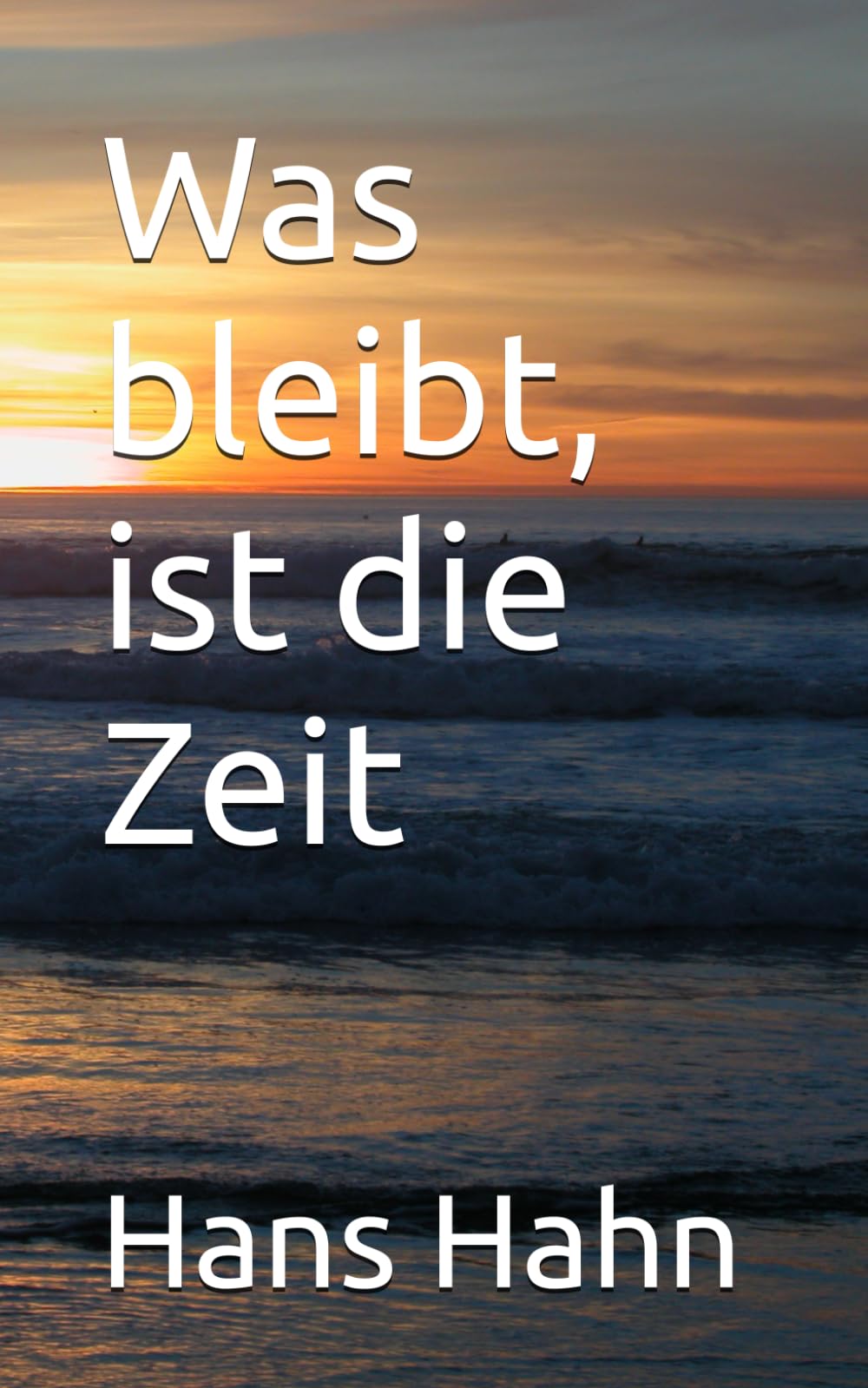 Was bleibt, ist die Zeit