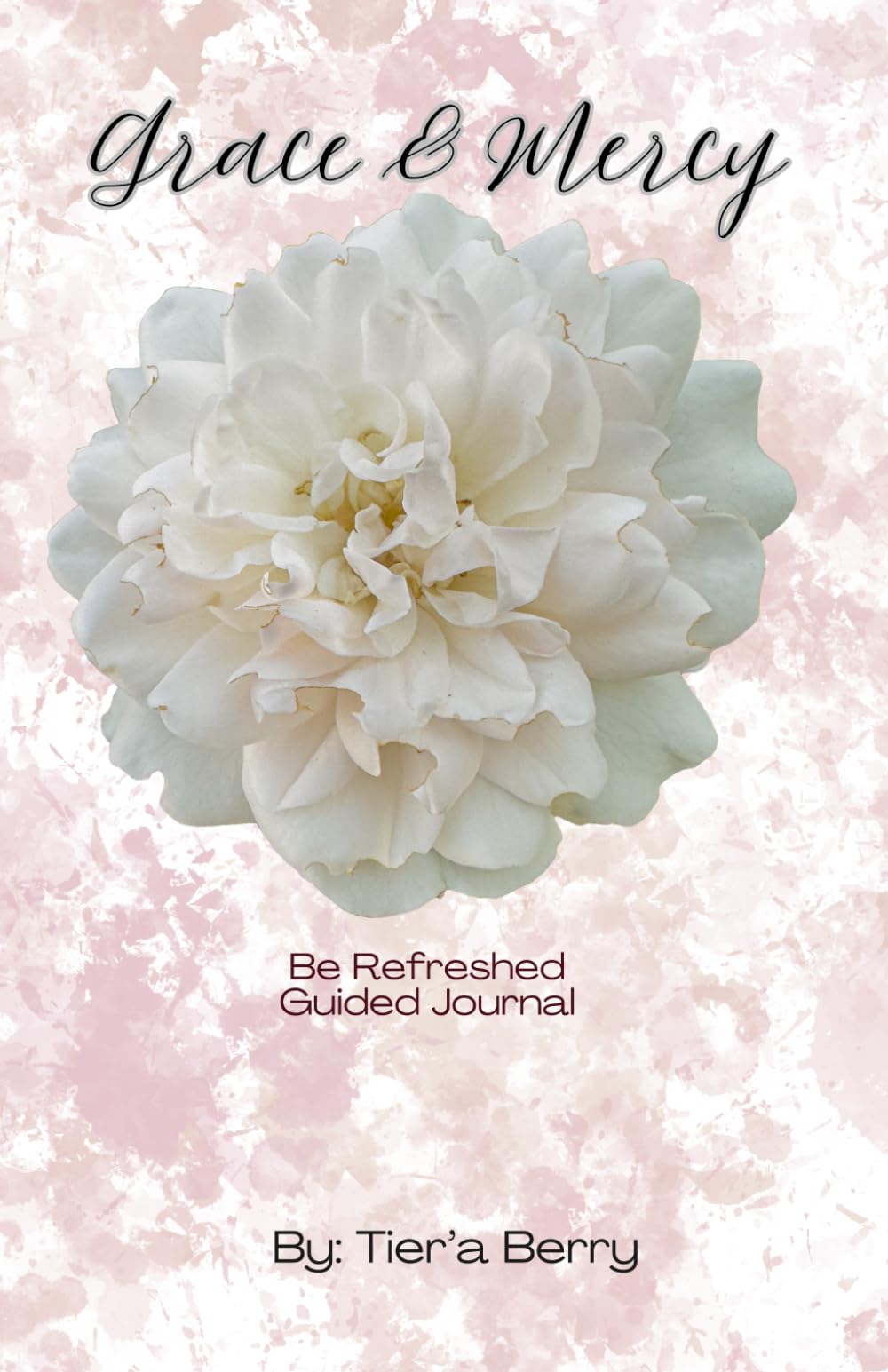 Grace & Mercy: Be Refreshed