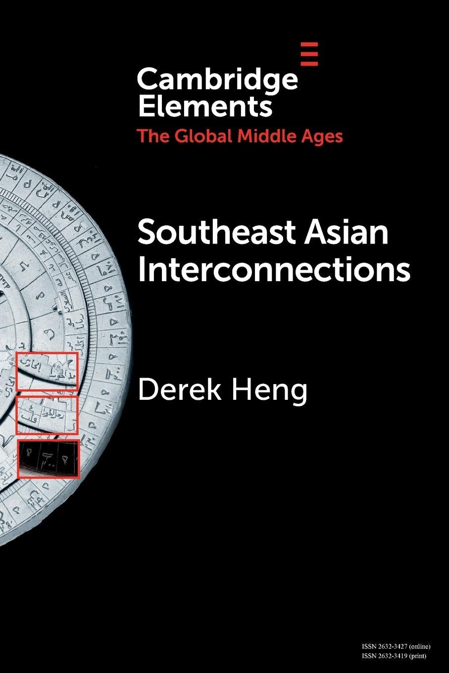 Southeast Asian Interconnections Geography, Networks and Trade (Elements in the