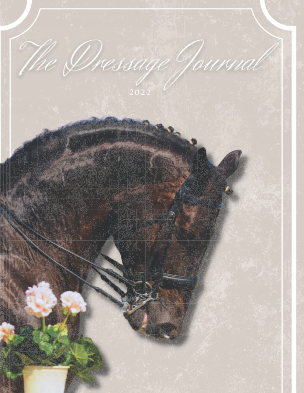 The Dressage Journal: An Equestrian Training Journal