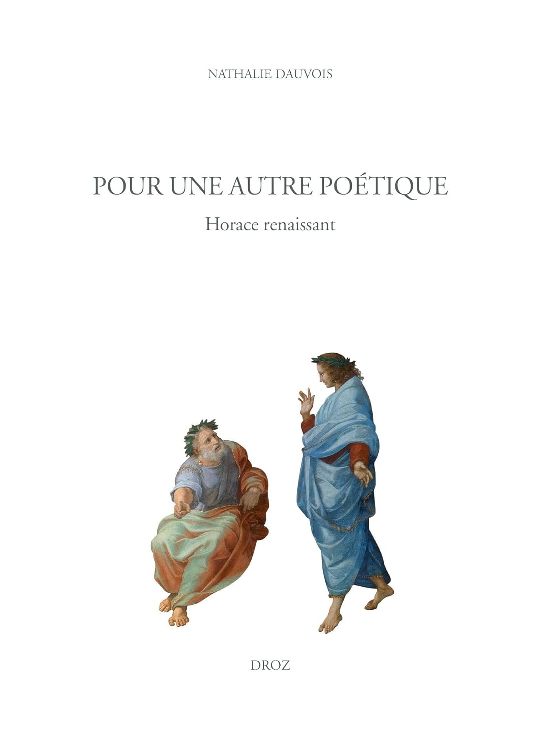 Pour une autre poétique: Horace renaissant (French Edition)      Kindle Edition
