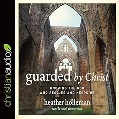 Guarded by Christ Audiobook By Heather Holleman cover art