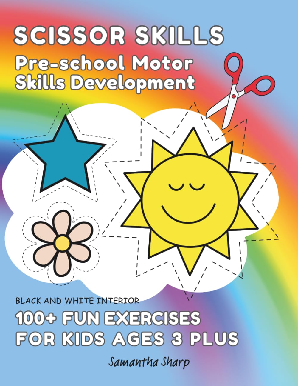 SCISSOR SKILLS: Pre-school motor skills development (ACTIVITY WORKBOOKS FOR EARLY LEARNERS)