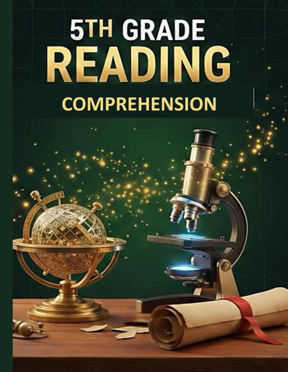 5th Grade Reading Comprehension Workbook: 100 Advanced Daily Passages with 600 Questions for Critical Thinking and History
