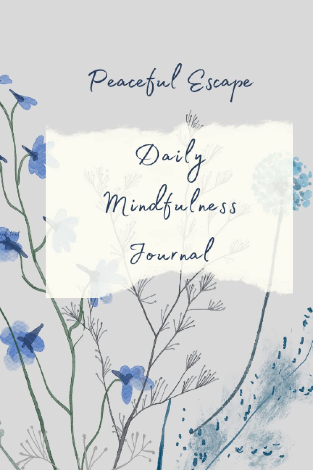 Peaceful Escape: Daily Mindfulness Journal