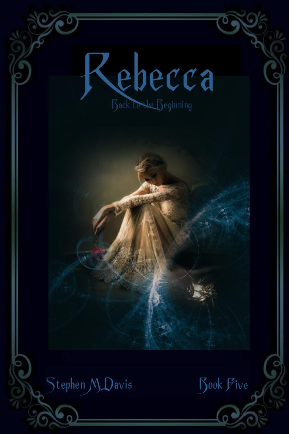 Rebecca - Back to the Beginning - Volume 5 in the Rebecca Chronicles series