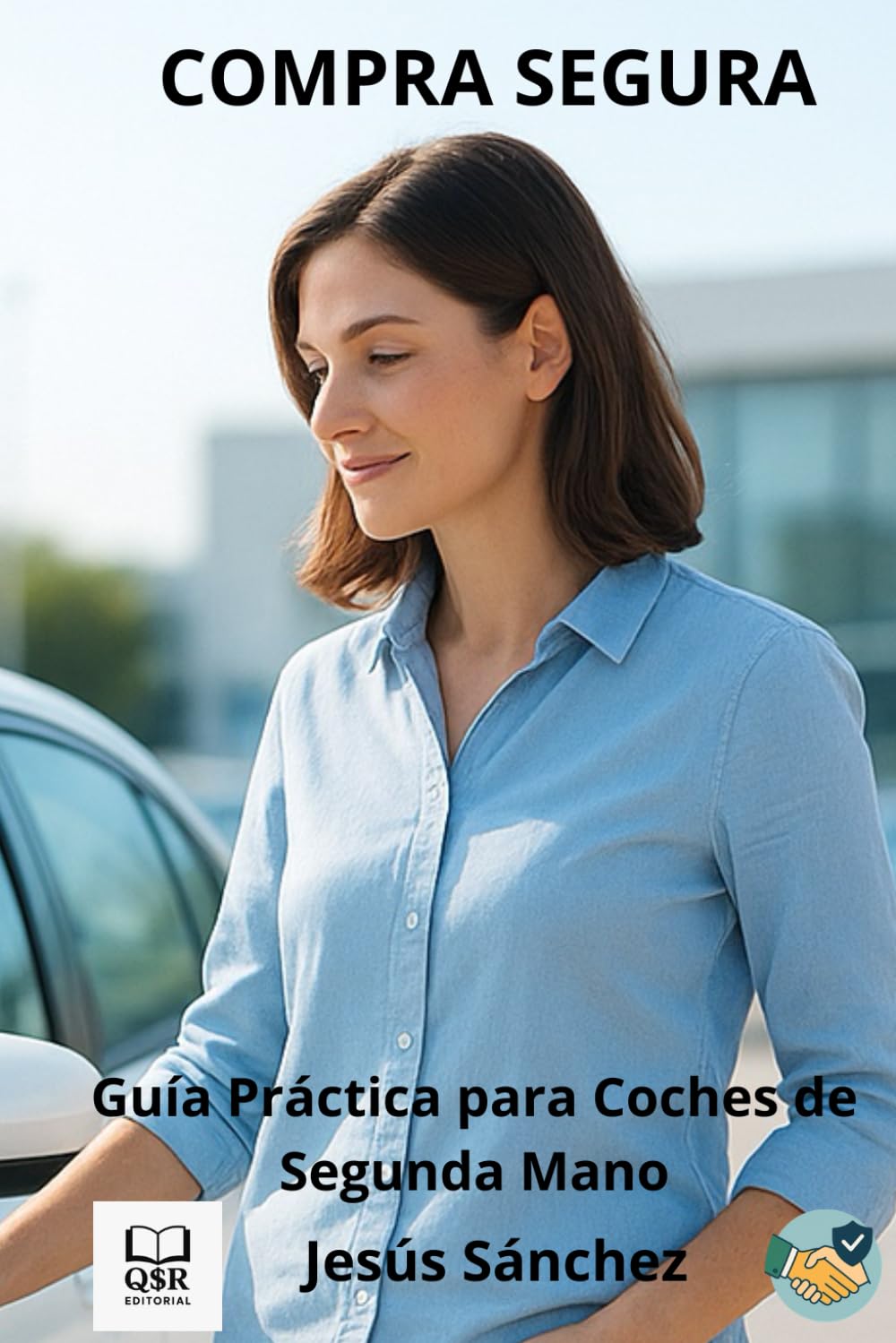 COMPRA SEGURA: Guía Práctica para Coches de Segunda Mano