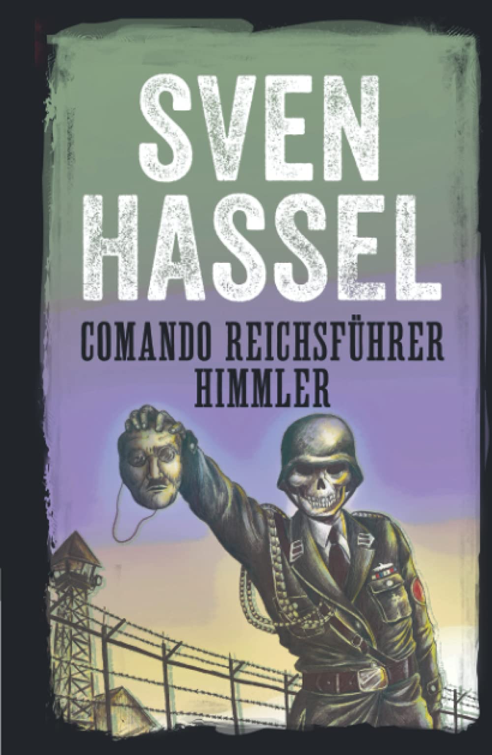 COMANDO REICHFÜHRER HIMMLER: Edición española (Sven Hassel serie bélica)