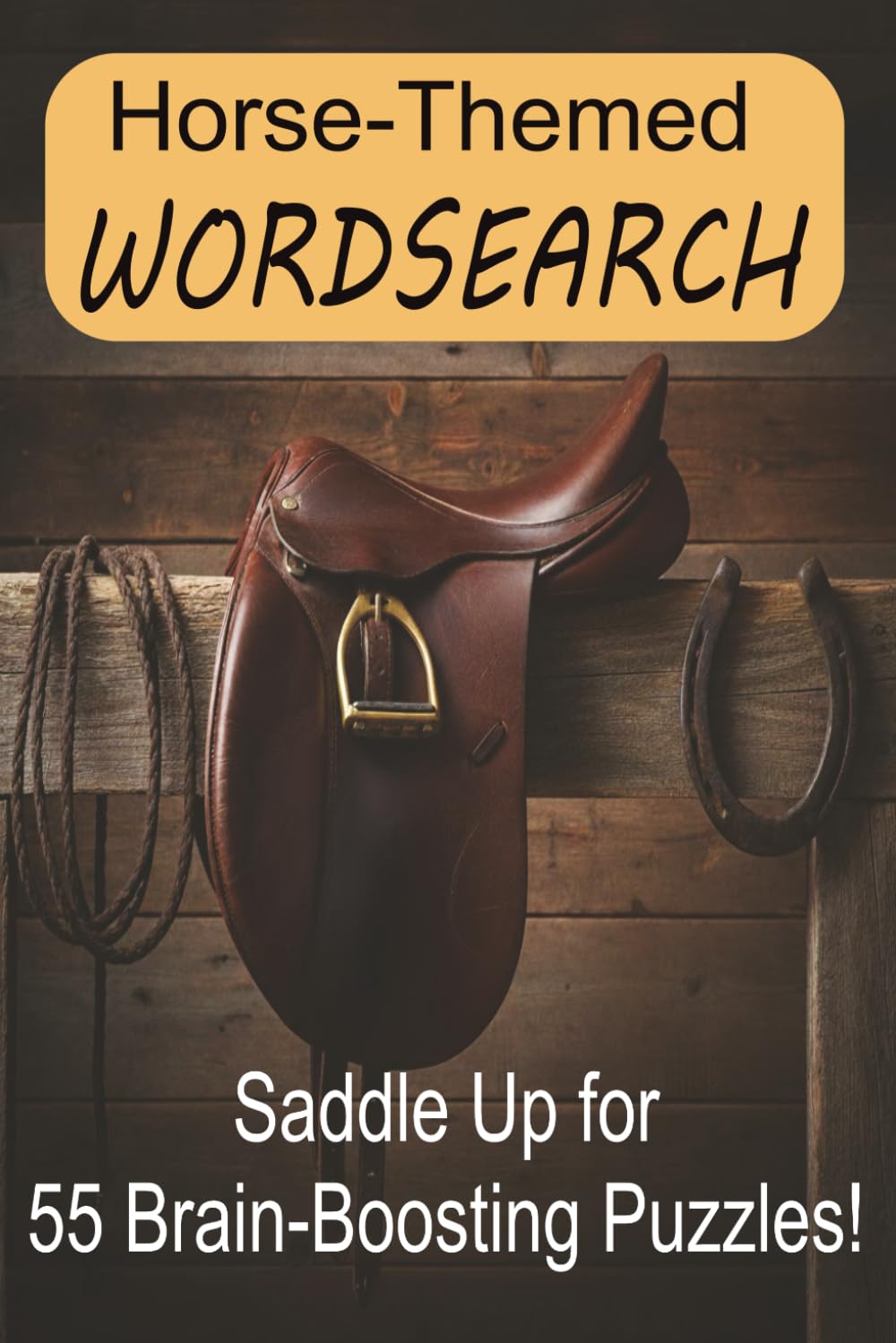 Horse-themed wordsearch book: Harness the Challenge—55 Puzzles Await (Wordsearch Books)
