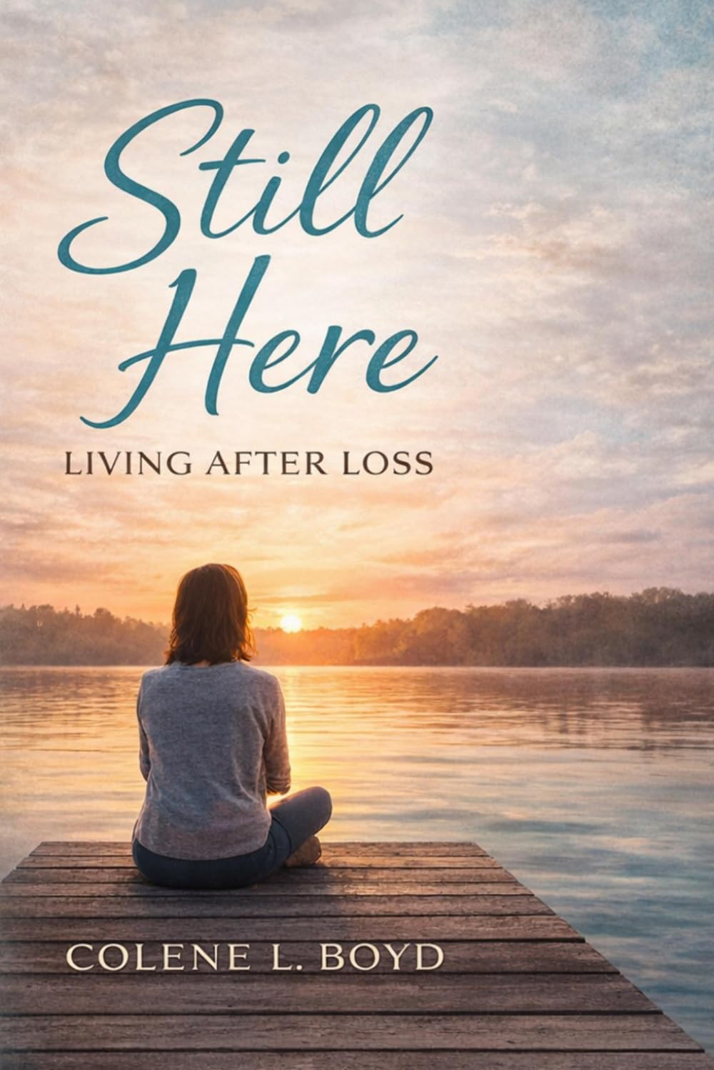 Still Here: Living After Loss