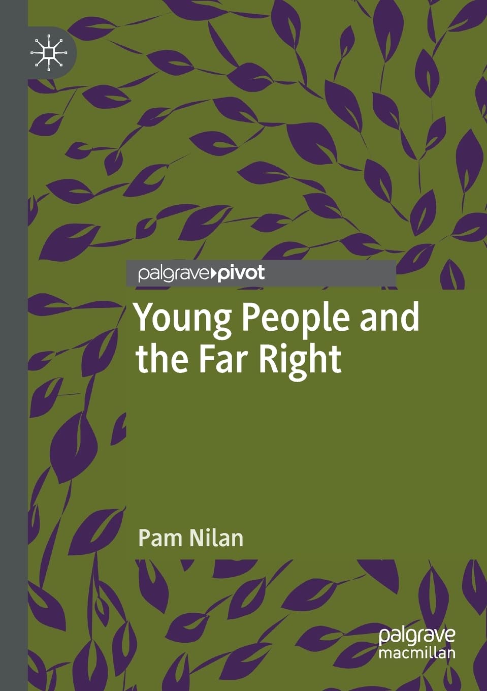 Young People and the Far Right (Alternatives and Futures: Cultures, Practices, Activism and Utopias)
