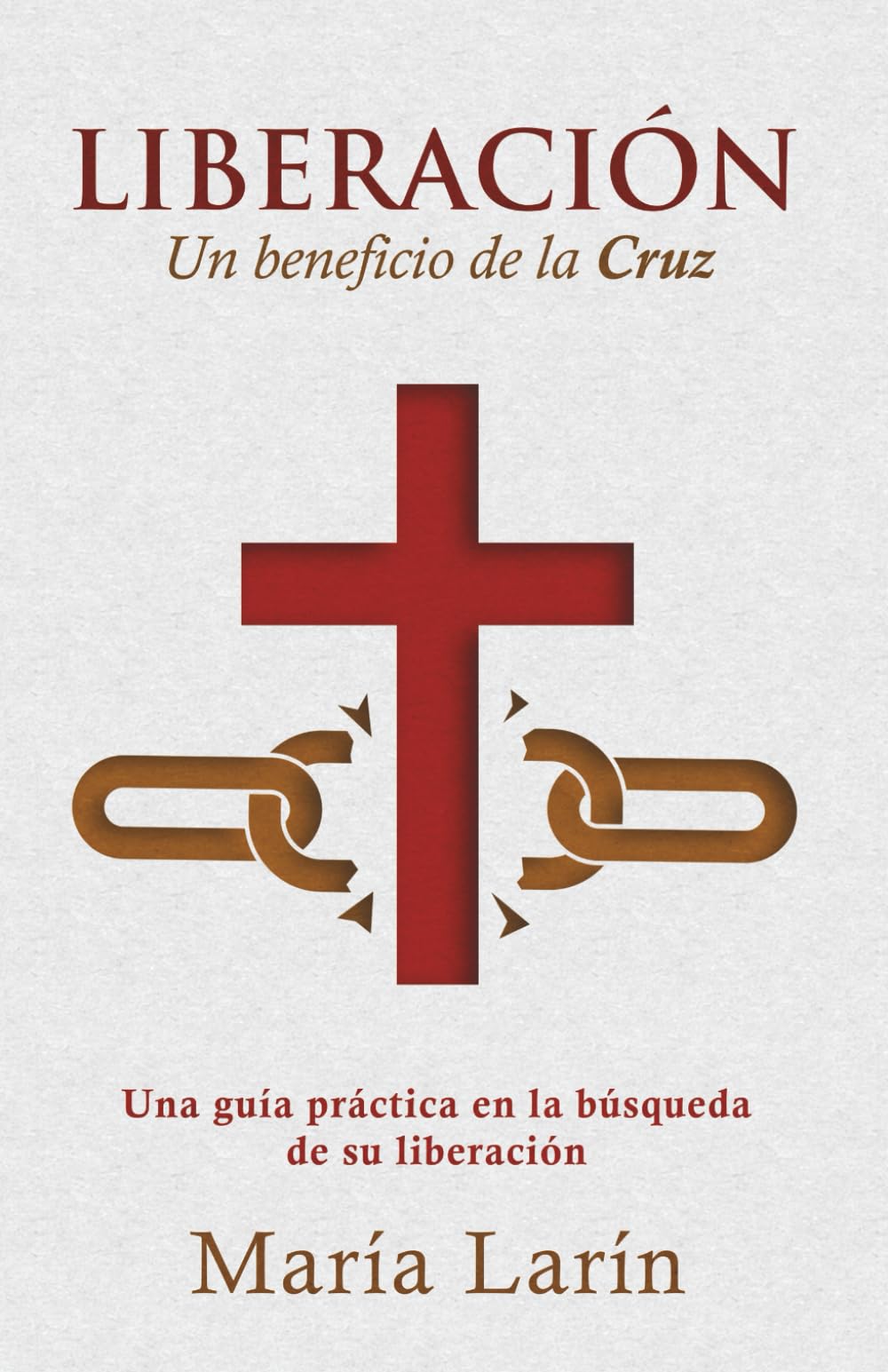 Liberación: Un beneficio de la Cruz