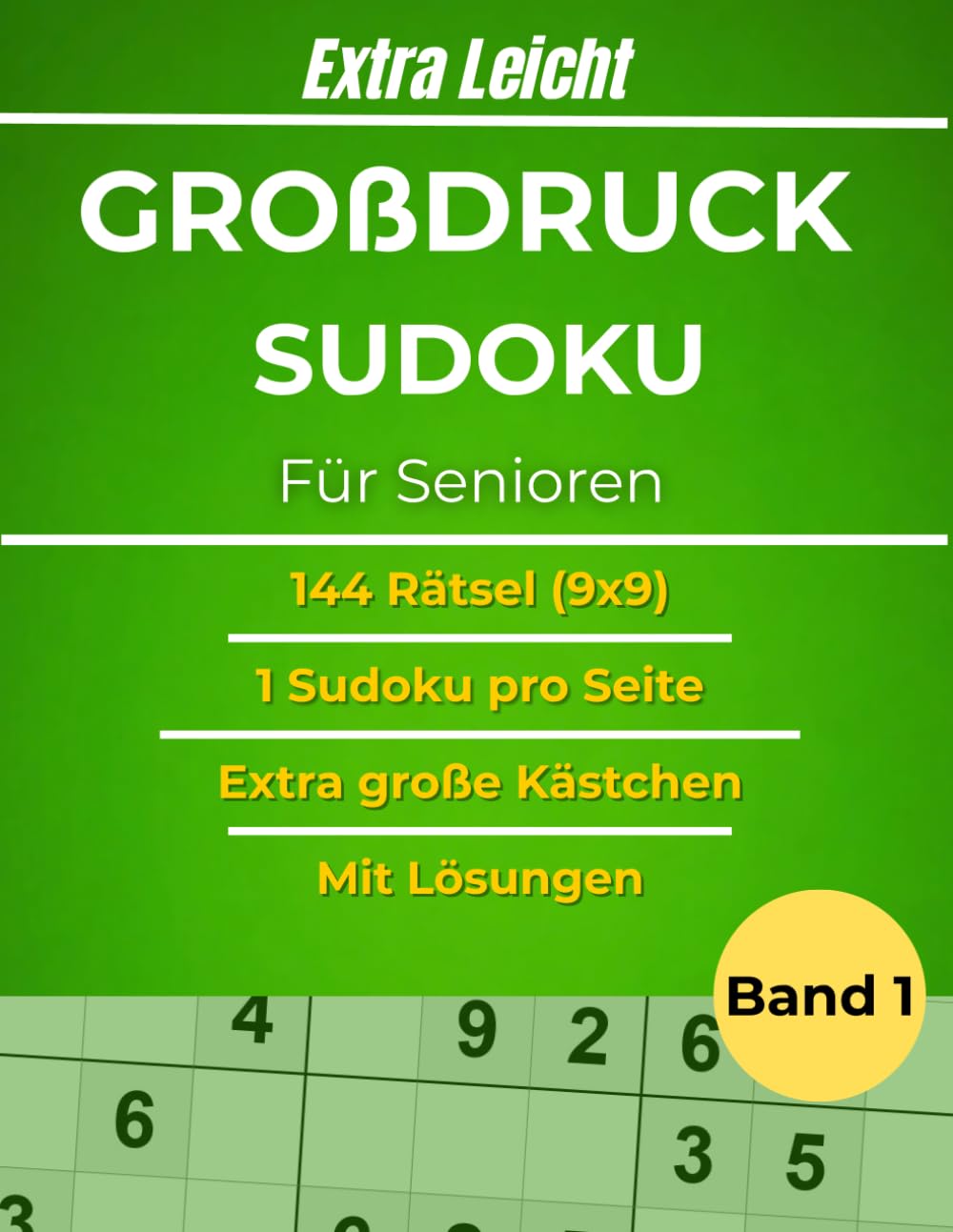 Sudoku Großdruck für Senioren – 144 Sudoku Rätsel EXTRA LEICHT (9x9) | Rätselbuch für Gehirntraining und Denksport: 1 Sudoku pro Seite – Extra große ... Mit Lösungen (Großdruck Sudoku für Senioren)