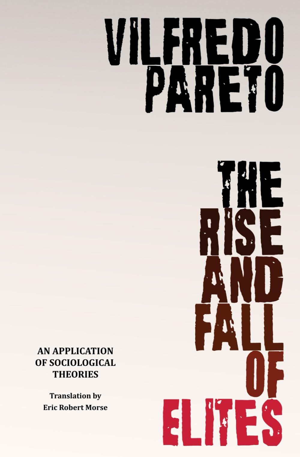 The Rise and Fall of Elites: An Application of Sociological Theories